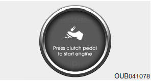 Press clutch pedal to start engine